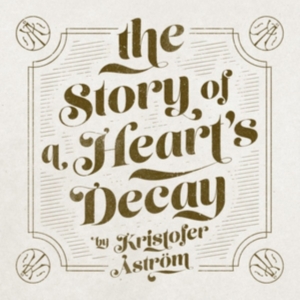 Kristofer Åström - The Story Of A Heart Decay in the group CD / Pop-Rock at Bengans Skivbutik AB (1551597)