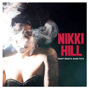 Nikki Hill - Heavy Hearts, Hard Fists in the group CD / Pop-Rock at Bengans Skivbutik AB (1551746)