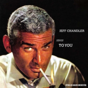 Jeff Chandler - Sings To You in the group CD / Pop-Rock at Bengans Skivbutik AB (1551806)