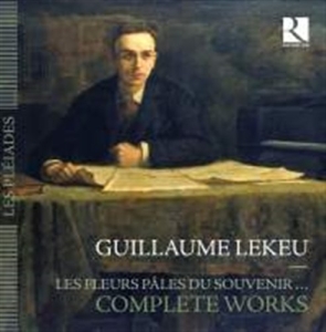 Lekeu Guillaume - Les Fleurs Pâles Du Souvenir (Compl in the group CD / Klassiskt at Bengans Skivbutik AB (1552119)