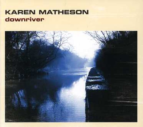 Matheson Karen - Down River in the group CD / Worldmusic/ Folkmusik at Bengans Skivbutik AB (1554484)