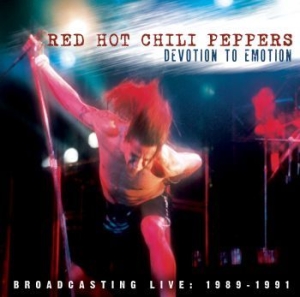 Red Hot Chili Peppers - Devotion To Emotion - Live 1989/199 in the group CD / Pop-Rock at Bengans Skivbutik AB (1554527)