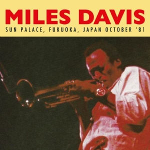 DAVIS MILES - Sun Palace, Fukuoka 1981 in the group CD / Jazz/Blues at Bengans Skivbutik AB (1554532)