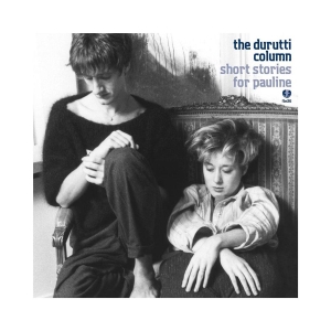 Durutti Column - Short Stories For Pauline in the group CD / Pop-Rock at Bengans Skivbutik AB (1555273)