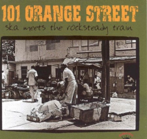 101 ORANGE STREET - SKA MEETS THE ROCKSTEADY TRAIN in the group CD / Reggae at Bengans Skivbutik AB (1555476)