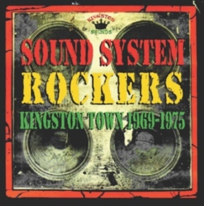 Sound System Rockers - Kingston Town 1969-1975 in the group VINYL / Reggae at Bengans Skivbutik AB (1555494)