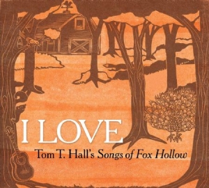Blandade Artister - I Love Tom T.Hall's Songs Of Fox Ho in the group CD / Country at Bengans Skivbutik AB (1555555)
