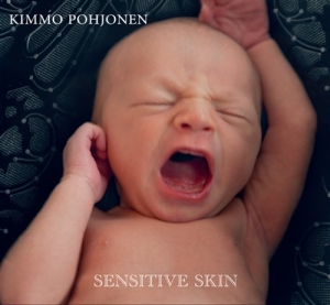 Kimmo Pohjonen - Sensitive Skin in the group Externt_Lager /  at Bengans Skivbutik AB (1555919)