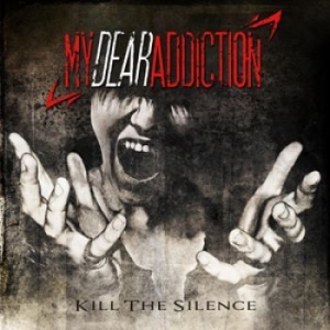My Dear Addiction - Kill The Silence in the group CD / Hårdrock/ Heavy metal at Bengans Skivbutik AB (1560535)