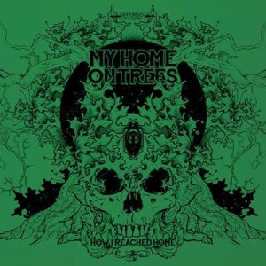 My Home On Trees - How I Reached Home (Green Vinyl) in the group VINYL / Hårdrock/ Heavy metal at Bengans Skivbutik AB (1561068)