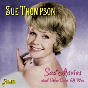 Sue Thompson - Sad Movies & Other Tales Of Love in the group OTHER / Övrigt /  at Bengans Skivbutik AB (1561075)