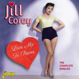 Corey Jill - Love Me To Pieces (The Complete Col in the group CD / Pop at Bengans Skivbutik AB (1561124)