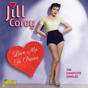 Corey Jill - Love Me To Pieces (The Complete Col in the group CD / Pop-Rock at Bengans Skivbutik AB (1561124)