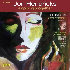 Hendricks Jon - A Good Git-Together in the group CD / Jazz,Pop-Rock at Bengans Skivbutik AB (1561151)
