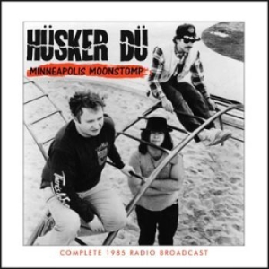 Husker Du - Minneapolis Moonstomp (Fm Broadcast in the group CD / Rock at Bengans Skivbutik AB (1561475)