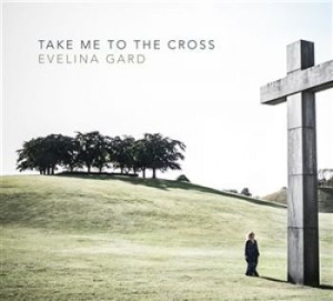 Gard Evelina - Take Me To The Cross in the group Externt_Lager /  at Bengans Skivbutik AB (1561699)