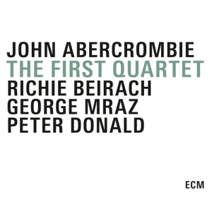 John Abercrombie / Richie Beirach / - The First Quartet in the group CD / Jazz at Bengans Skivbutik AB (1562044)