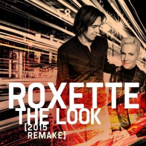 Roxette - The Look (2015 Remake) i gruppen ÖVRIGT / Peters Testgrupp24 hos Bengans Skivbutik AB (1564558)