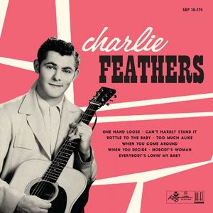 Feathers Charlie - Charlie Feathers in the group OUR PICKS / Classic labels / Sundazed / Sundazed Vinyl at Bengans Skivbutik AB (1570466)