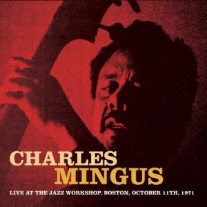 Mingus Charles - Live At Jazz Workshop Oct.1971 in the group CD / Jazz/Blues at Bengans Skivbutik AB (1570695)