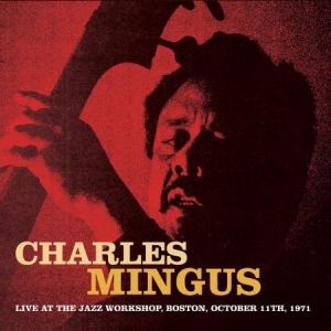 Mingus Charles - Live At Jazz Workshop Oct.1971 in the group CD / Jazz at Bengans Skivbutik AB (1570695)