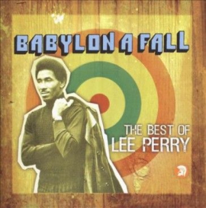 Lee Perry - Babylon A Fall (The Best Of Le in the group CD / CD Reggae at Bengans Skivbutik AB (1570699)
