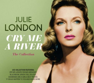London Julie - Cry Me A River - The Collection in the group CD / Pop at Bengans Skivbutik AB (1702283)