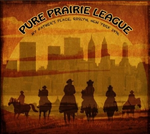 Pure Prairie League - Father's Place N.Y. 1976 in the group CD / Rock at Bengans Skivbutik AB (1702310)
