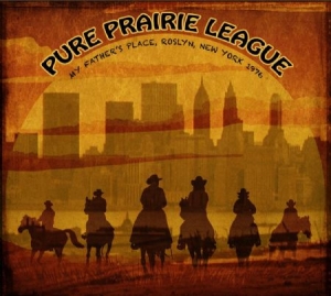 Pure Prairie League - Father's Place N.Y. 1976 in the group CD / Pop-Rock at Bengans Skivbutik AB (1702310)