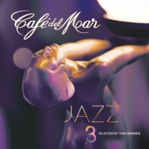 Blandade Artister - Cafe Del Mar - Jazz 3 [import] in the group CD / Jazz/Blues at Bengans Skivbutik AB (1702366)