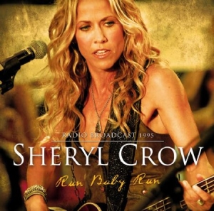 Crow Sheryl - Run Baby Run - Fm Broadcast in the group CD / Pop-Rock at Bengans Skivbutik AB (1702368)