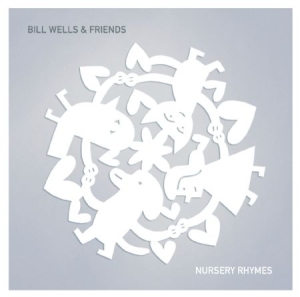 Wells Bill & Friends - Nursery Rhymes in the group CD / Pop at Bengans Skivbutik AB (1703951)