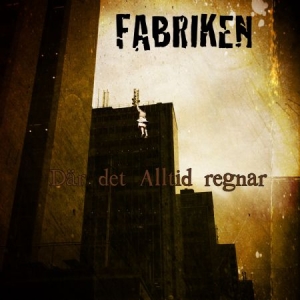 Fabriken - Där Det Alltid Regnar in the group CD / Rock at Bengans Skivbutik AB (1703963)