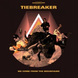 Tiebreaker - We Come From The Mountains in the group CD / Rock at Bengans Skivbutik AB (1705964)