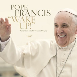 Pope Francis - Wake Up! in the group CD / Pop at Bengans Skivbutik AB (1707950)