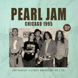Pearl Jam - Chicago 1995 (Broadcast 1995) 2 Cd in the group Minishops / Pearl Jam at Bengans Skivbutik AB (1709481)