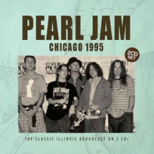 Pearl Jam - Chicago 1995 (Broadcast 1995) 2 Cd in the group CD / Hårdrock at Bengans Skivbutik AB (1709481)