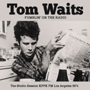 Tom Waits - Fumblin' On The Radion (Broadcast 1 in the group CD / Pop-Rock at Bengans Skivbutik AB (1709482)