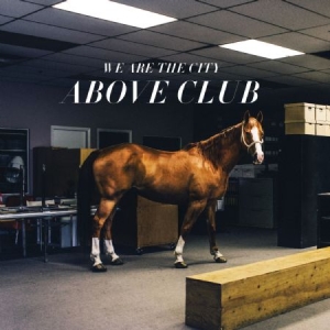 We Are The City - Above Club in the group VINYL / Rock at Bengans Skivbutik AB (1710180)