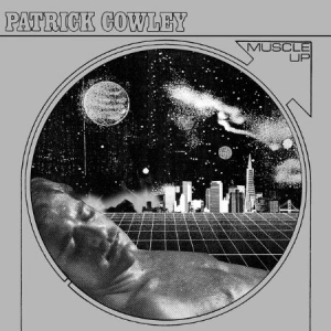 Cowley Patrick - Muscle Up in the group CD / Rock at Bengans Skivbutik AB (1710202)