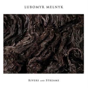 Melnyk Lubomyr - Rivers And Streams in the group OTHER / Övrigt /  at Bengans Skivbutik AB (1710250)