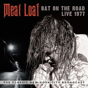 Meat Loaf - Bat On The Road 1977 in the group CD / Rock at Bengans Skivbutik AB (1710271)