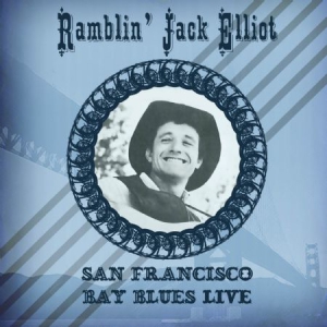 Ramblin' Jack Elliot - San Fransisco Bay Blues in the group CD / Pop-Rock at Bengans Skivbutik AB (1710281)