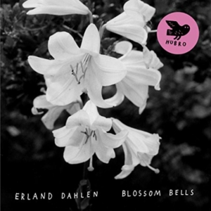 Dahlen Erland - Blossom Bells in the group VINYL / Jazz at Bengans Skivbutik AB (1710299)