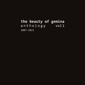 Beauty Of Gemina - Antholgy 1 (2007-2015) in the group CD / Pop-Rock at Bengans Skivbutik AB (1710740)