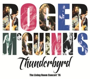Mcguinn Roger & Thunderbyrd - Living Room Concert '76 in the group CD / Rock at Bengans Skivbutik AB (1710863)