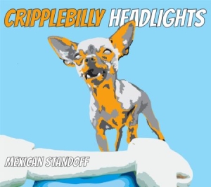 Cripplebilly Headlights - Mexican Standoff in the group Minishops / Zorch Productions at Bengans Skivbutik AB (1710898)