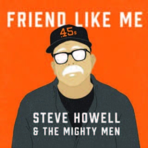 Howell Steve & The Mighty Men - Friend Like Me in the group CD / Jazz/Blues at Bengans Skivbutik AB (1713279)