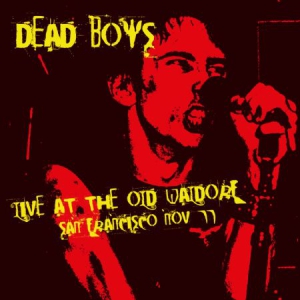 Dead Boys - Live Old Waldorf San Fransisco 1977 in the group CD / Pop-Rock at Bengans Skivbutik AB (1718759)