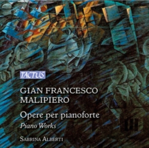 Malipiero Gian Francesco - Piano Works in the group Externt_Lager / at Bengans Skivbutik AB (1723602)